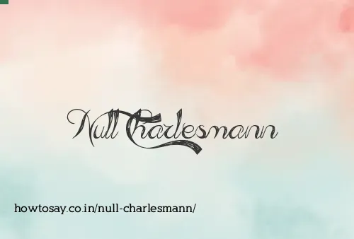Null Charlesmann