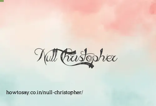 Null Christopher