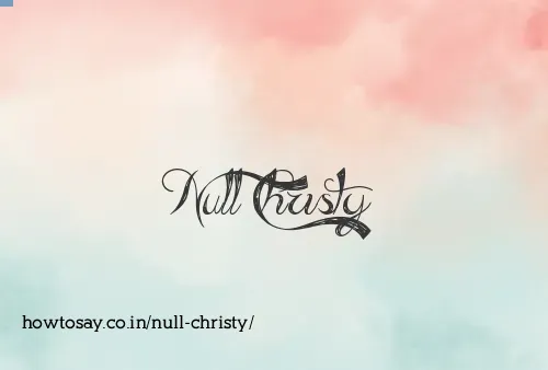 Null Christy