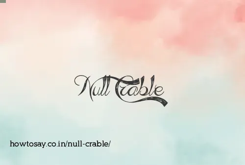 Null Crable
