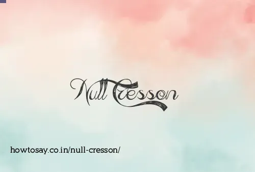 Null Cresson