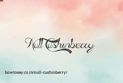 Null Cushinberry