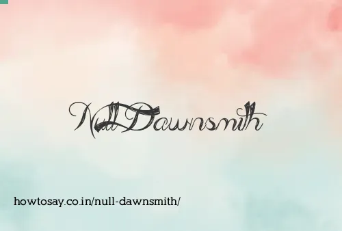 Null Dawnsmith
