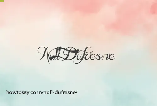 Null Dufresne