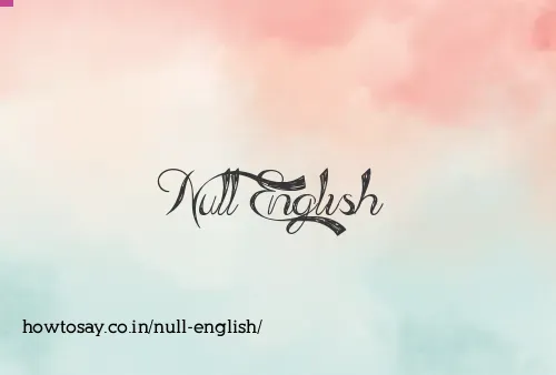 Null English