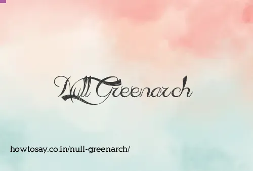 Null Greenarch