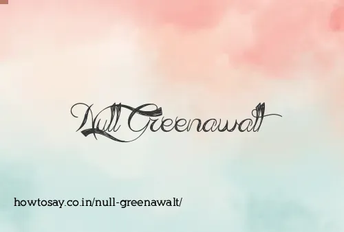 Null Greenawalt