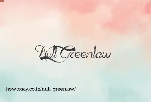 Null Greenlaw
