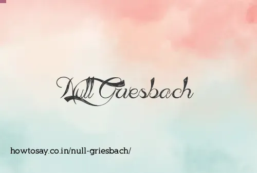 Null Griesbach