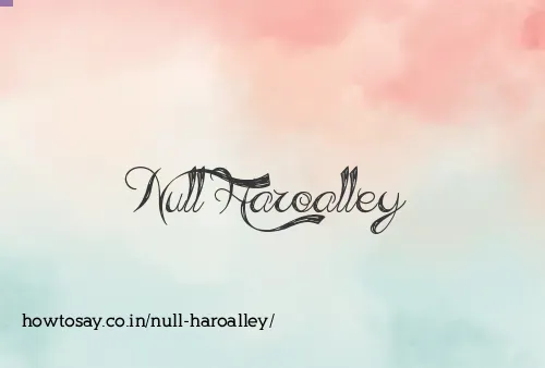 Null Haroalley
