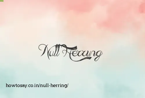 Null Herring