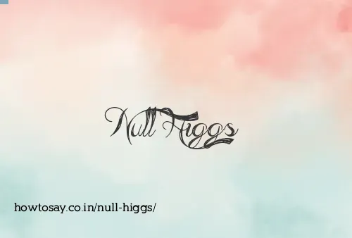 Null Higgs