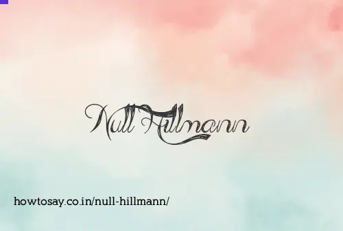 Null Hillmann