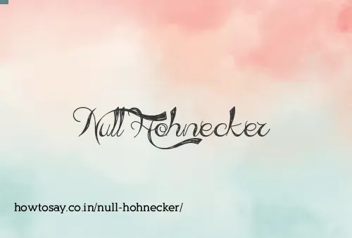 Null Hohnecker