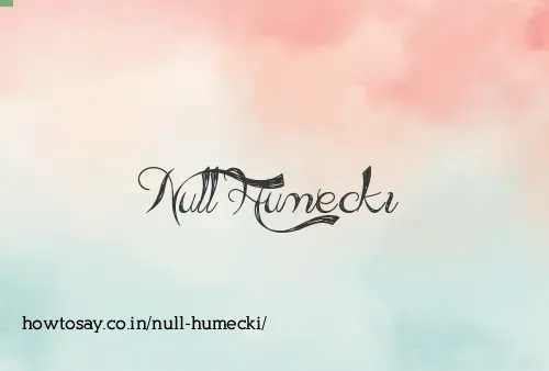 Null Humecki