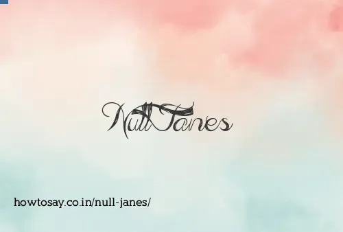 Null Janes