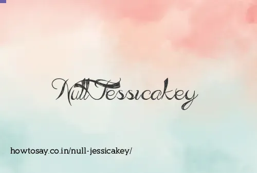 Null Jessicakey