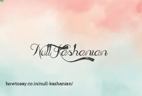 Null Kashanian