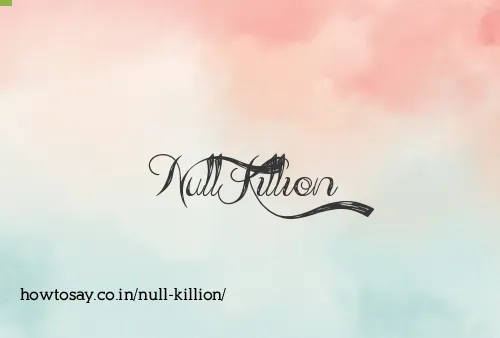 Null Killion