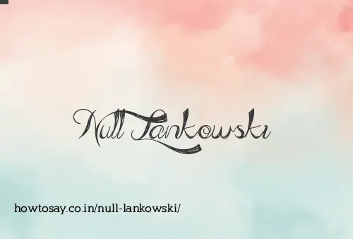 Null Lankowski