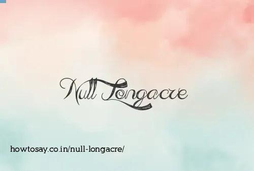 Null Longacre