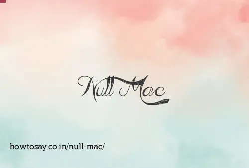Null Mac