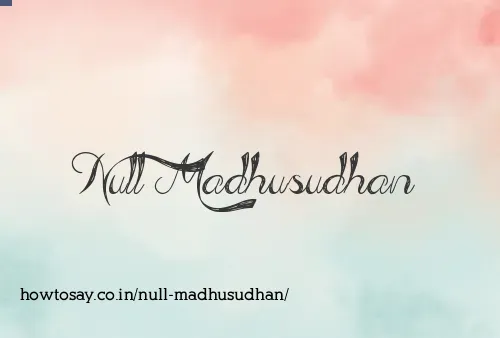 Null Madhusudhan