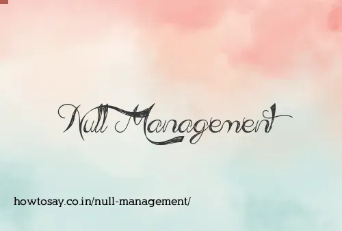 Null Management