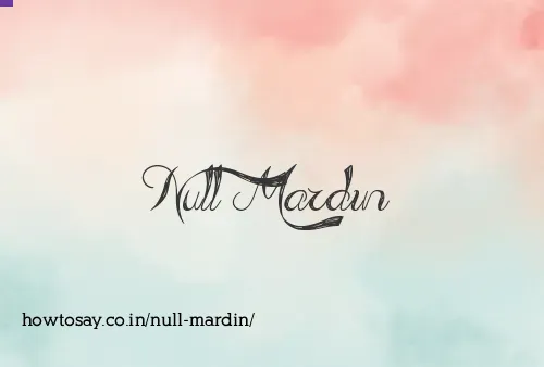 Null Mardin