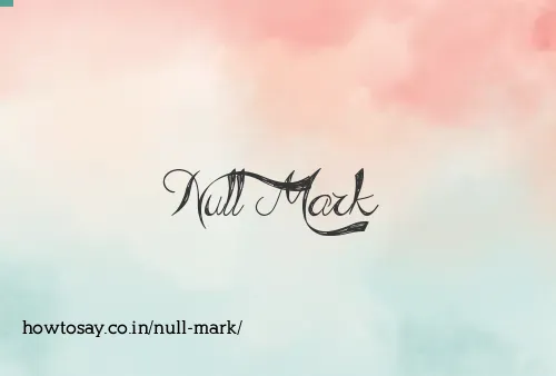 Null Mark