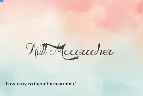 Null Mccarraher