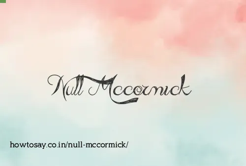 Null Mccormick