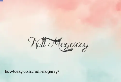 Null Mcgarry