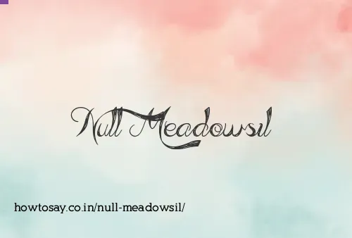 Null Meadowsil