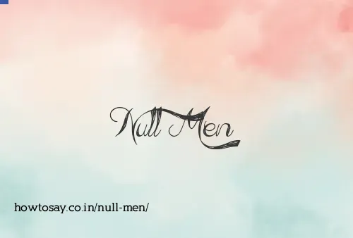 Null Men
