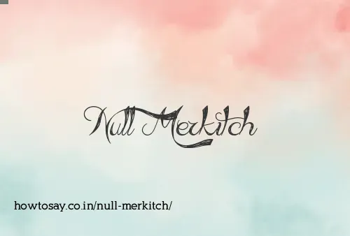 Null Merkitch