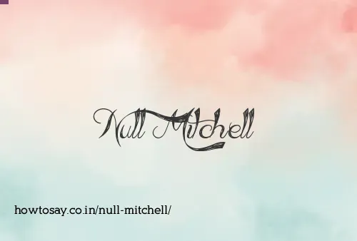Null Mitchell