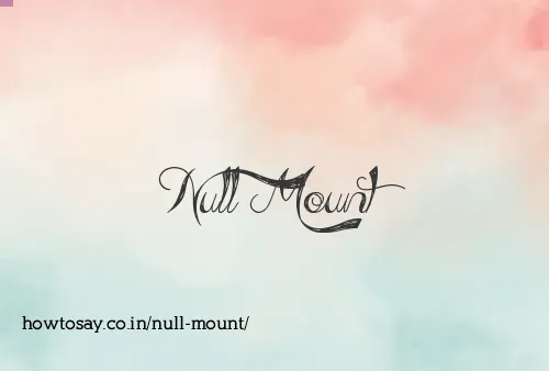 Null Mount