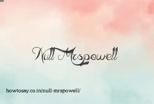 Null Mrspowell