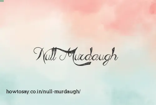 Null Murdaugh