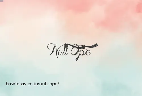 Null Ope
