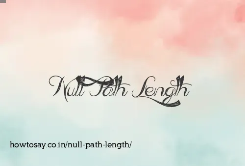 Null Path Length