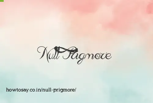 Null Prigmore