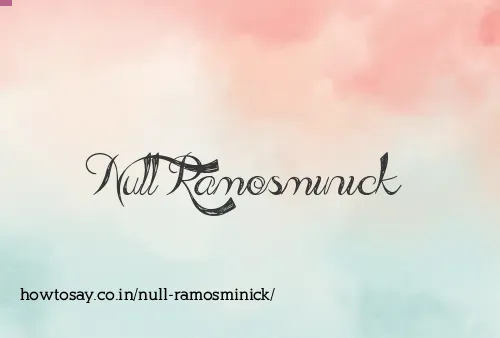 Null Ramosminick