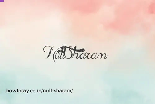 Null Sharam