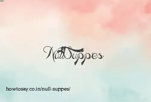Null Suppes