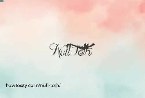 Null Toth