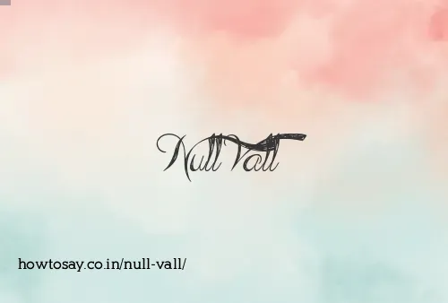 Null Vall