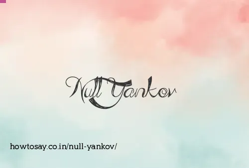 Null Yankov