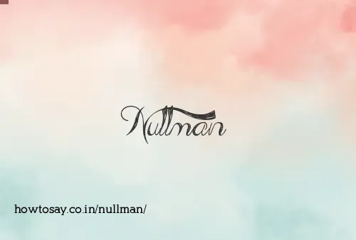 Nullman